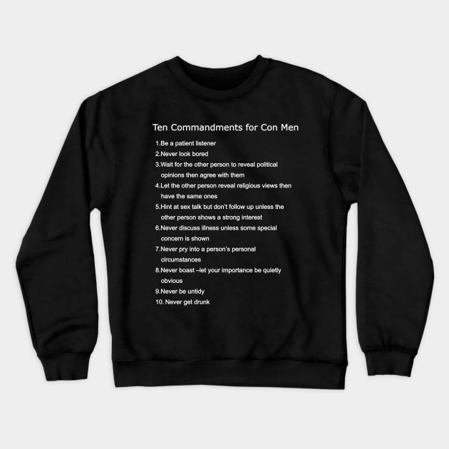 10 Commandments for Con Men Crewneck Sweatshirt by ScuzzyPete